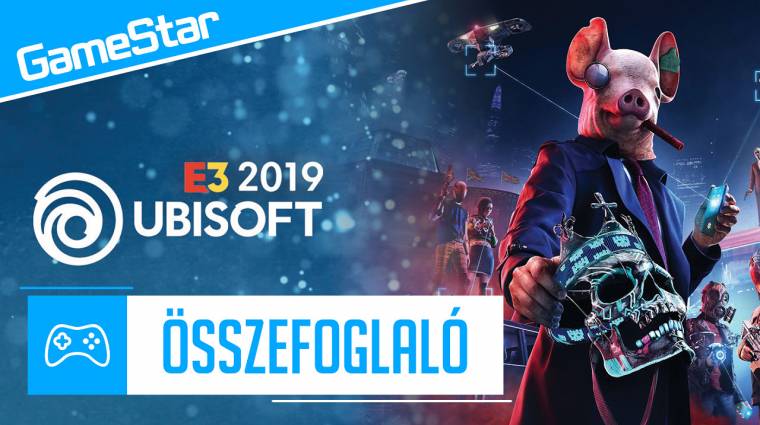 E3 2019 - íme a Ubisoft összes bejelentése 6 percbe sűrítve bevezetőkép