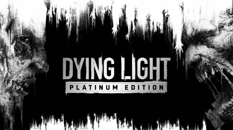 Kiszivárgott a Dying Light Platinum Edition, elvileg napokon belül megérkezik bevezetőkép