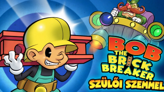 Bob The Brick Breaker teszt szülőknek kép