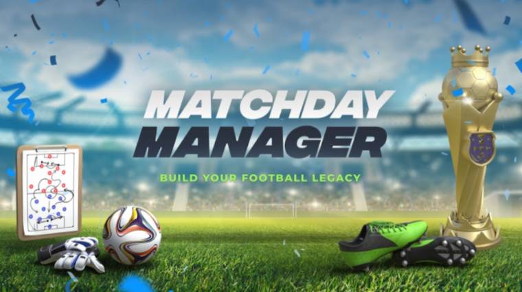 Matchday Manager és még 10 új mobiljáték, amire érdemes figyelni bevezetőkép