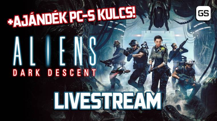 Nézzük bele együtt az Aliens: Dark Descentbe, és zsákold be a játék PC-s kulcsát! bevezetőkép