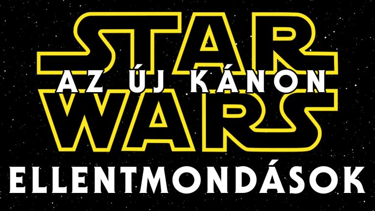 10 ellentmondás a Star Wars új Kánon kontinuitásából fókuszban