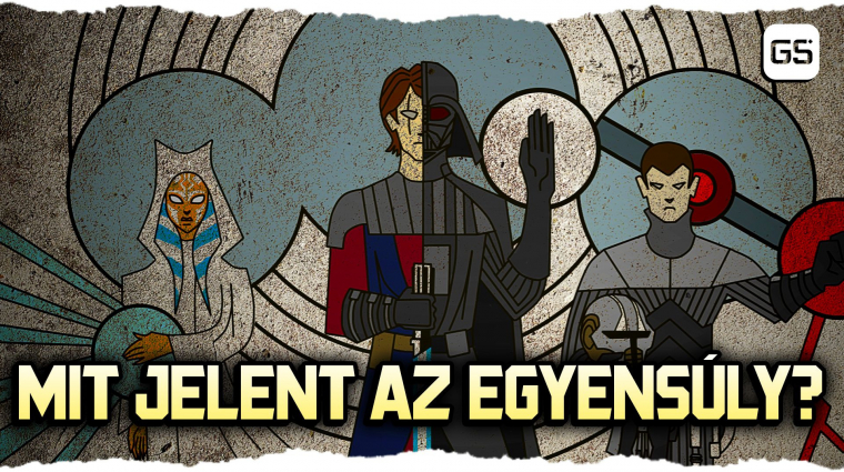 Mit jelent a Star Wars világában az egyensúly? bevezetőkép