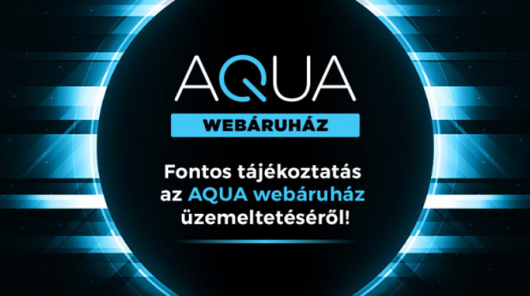 Fejlemény az AQUA bezárásának ügyében – hivatalos infót kaptunk! kép
