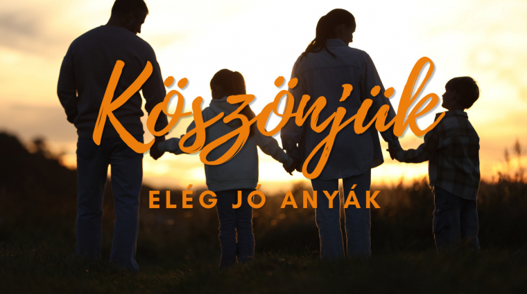 Nagyon köszönjük, Elég Jó Anyák bevezetőkép