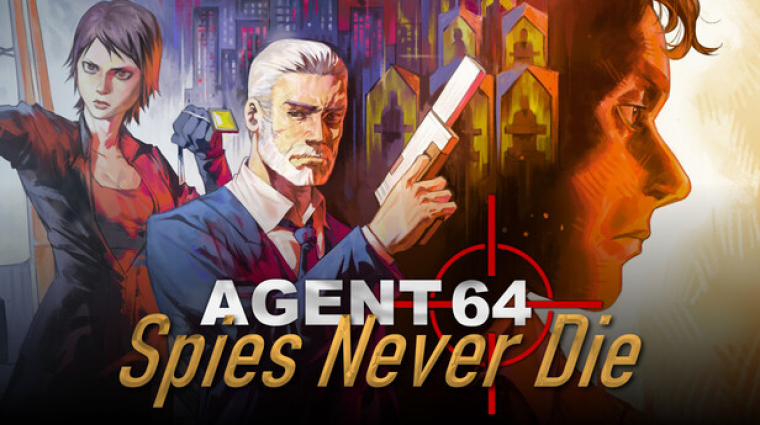 Nem gond, ha hiányzik Bond: érkezik az Agent 64 bevezetőkép