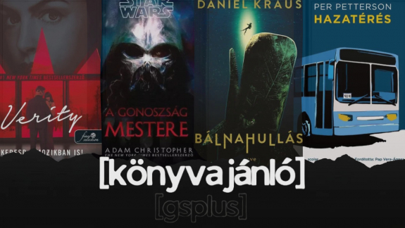 HETI KÖNYVAJÁNLÓ: Bálnahullás és Verity filmes borítóval, Darth Vader a halál legyőzése nyomában és egy idegborzoló magyar true crime krimi kép